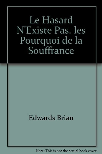 le hasard n'existe pas. les pourquoi de la souffrance