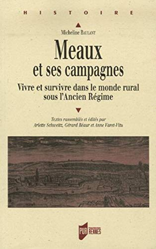Meaux et ses campagnes : vivre et survivre dans le monde rural sous l'Ancien Régime