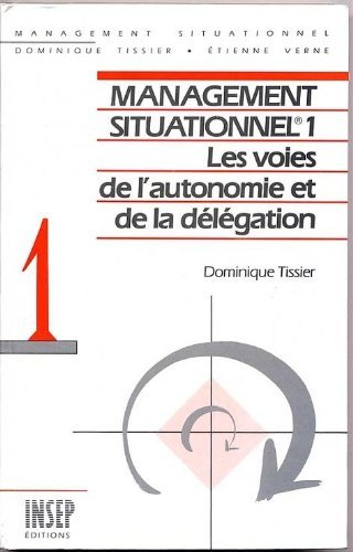 Management situationnel : les voies de l'autonomie et de la délégation