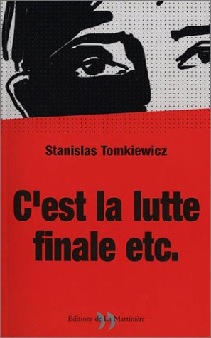 C'est la lutte finale etc.