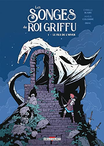 Les songes du roi Griffu. Vol. 1. Le fils de l'hiver
