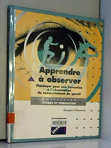 Apprendre à observer. Plaidoyer pour une formation à l'observation du comportement du sportif