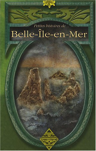 Petites histoires de... Belle-Ile-en-Mer