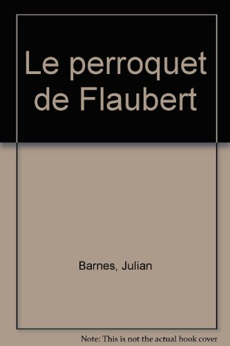 le perroquet de flaubert