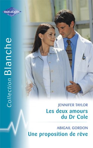 Les deux amours du Dr Cole. Une proposition de rêve