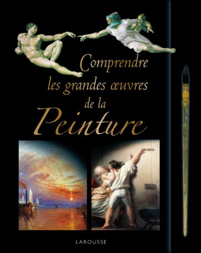 Comprendre les grandes oeuvres de la peinture