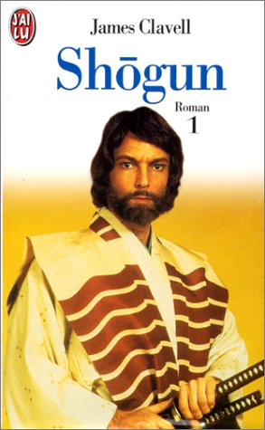 Shôgun : Le roman des samouraïs. Vol. 1
