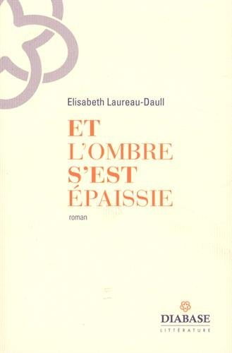 Et l'ombre s'est épaissie