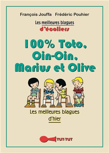 100 % Ouin-Ouin, Toto, Marius et Olive : les meilleures blagues de toujours