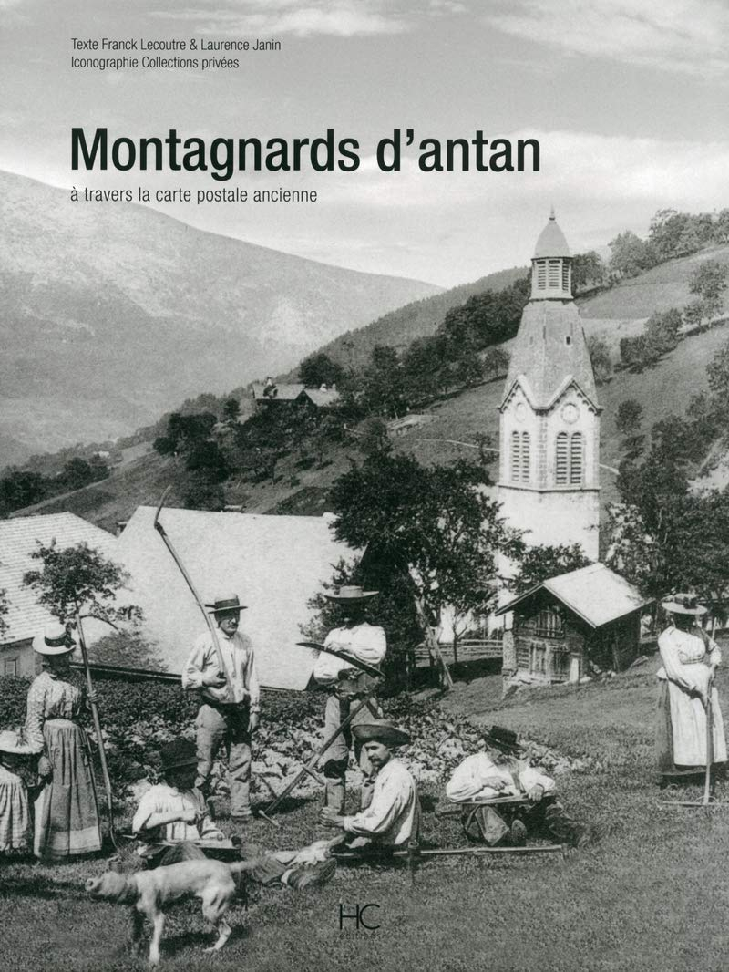 Montagnards d'antan : à travers la carte postale ancienne