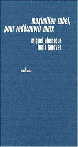 Maximilien Rubel, pour redécouvrir Marx