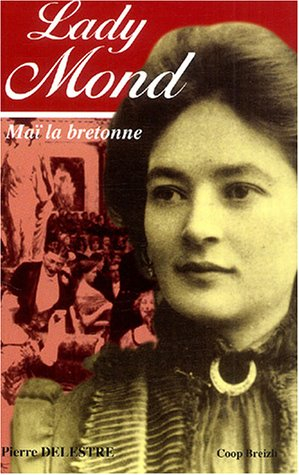 La vie fabuleuse de Lady Mond (Maï la Bretonne)