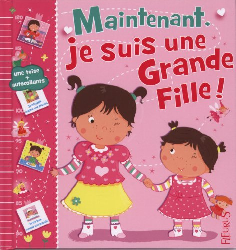 Maintenant, je suis une grande fille