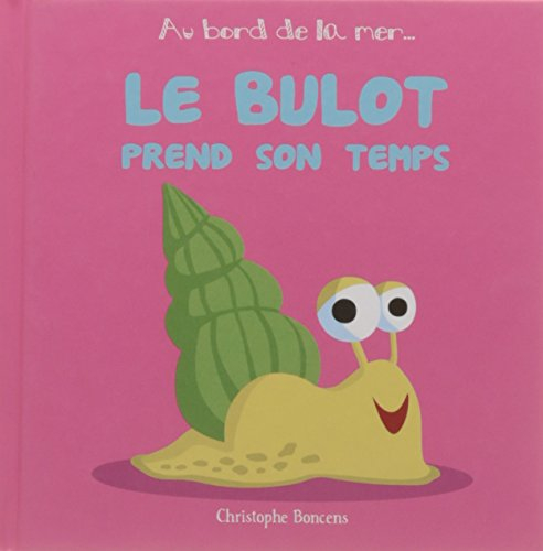 Le bulot prend son temps