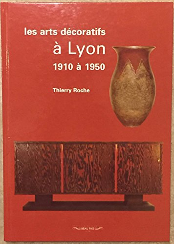 les arts décoratifs à lyon, 1910 à 1950