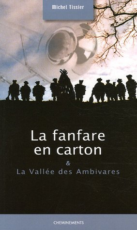La fanfare en carton. La vallée des Ambivares