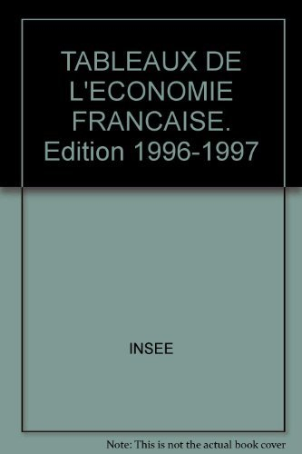 Tableaux de l'économie française 1996-1997 : données disponibles au 1er juillet 1996