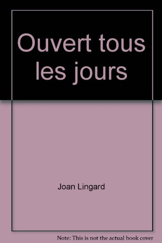 Ouvert tous les jours