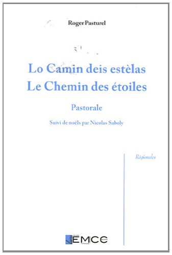 Lo camin deis estelas ; Le chemin des etoiles : Pastorale
