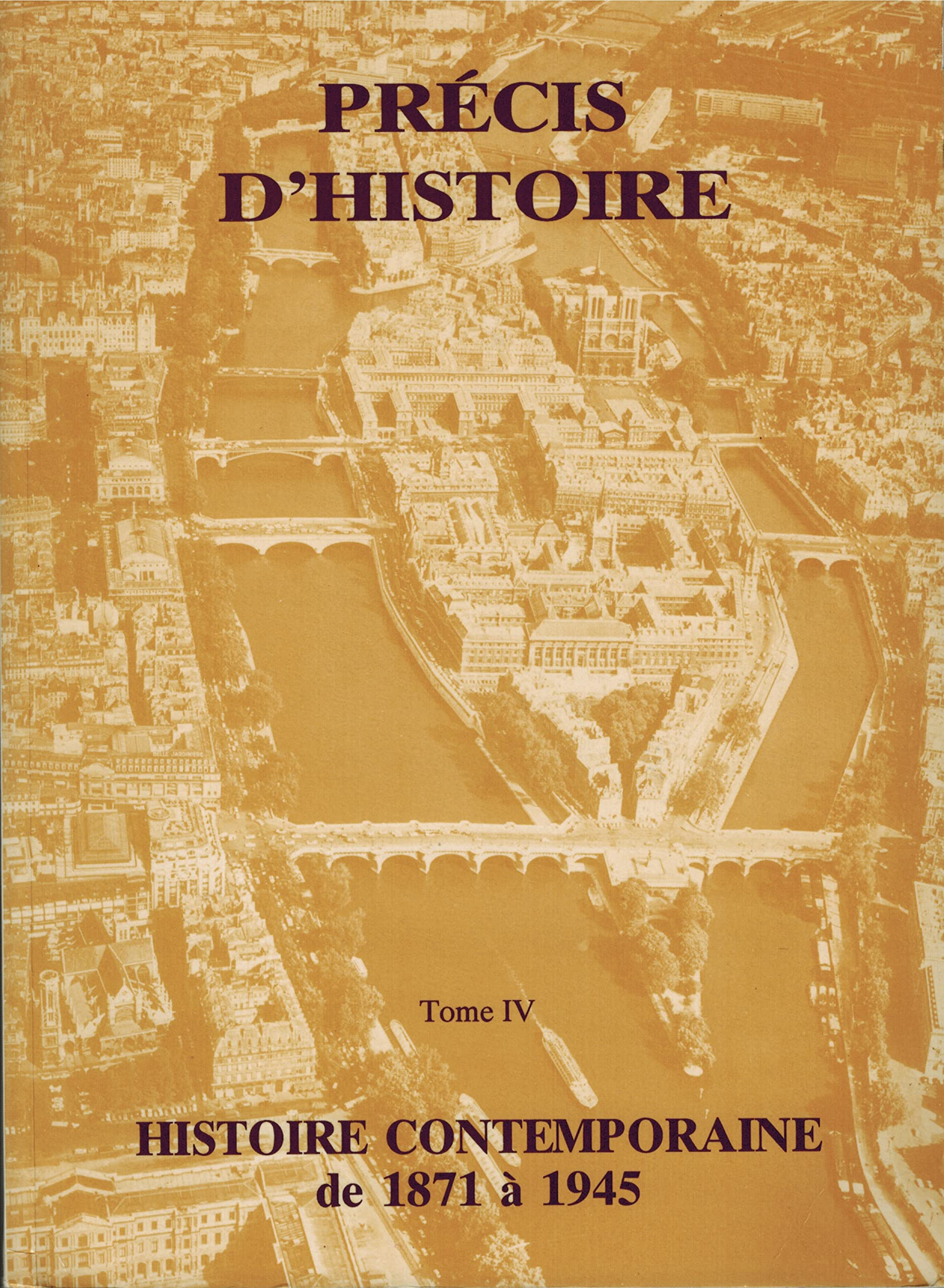Précis d'histoire. Vol. 4. Histoire contemporaine. Vol. 1. De 1871 à 1945