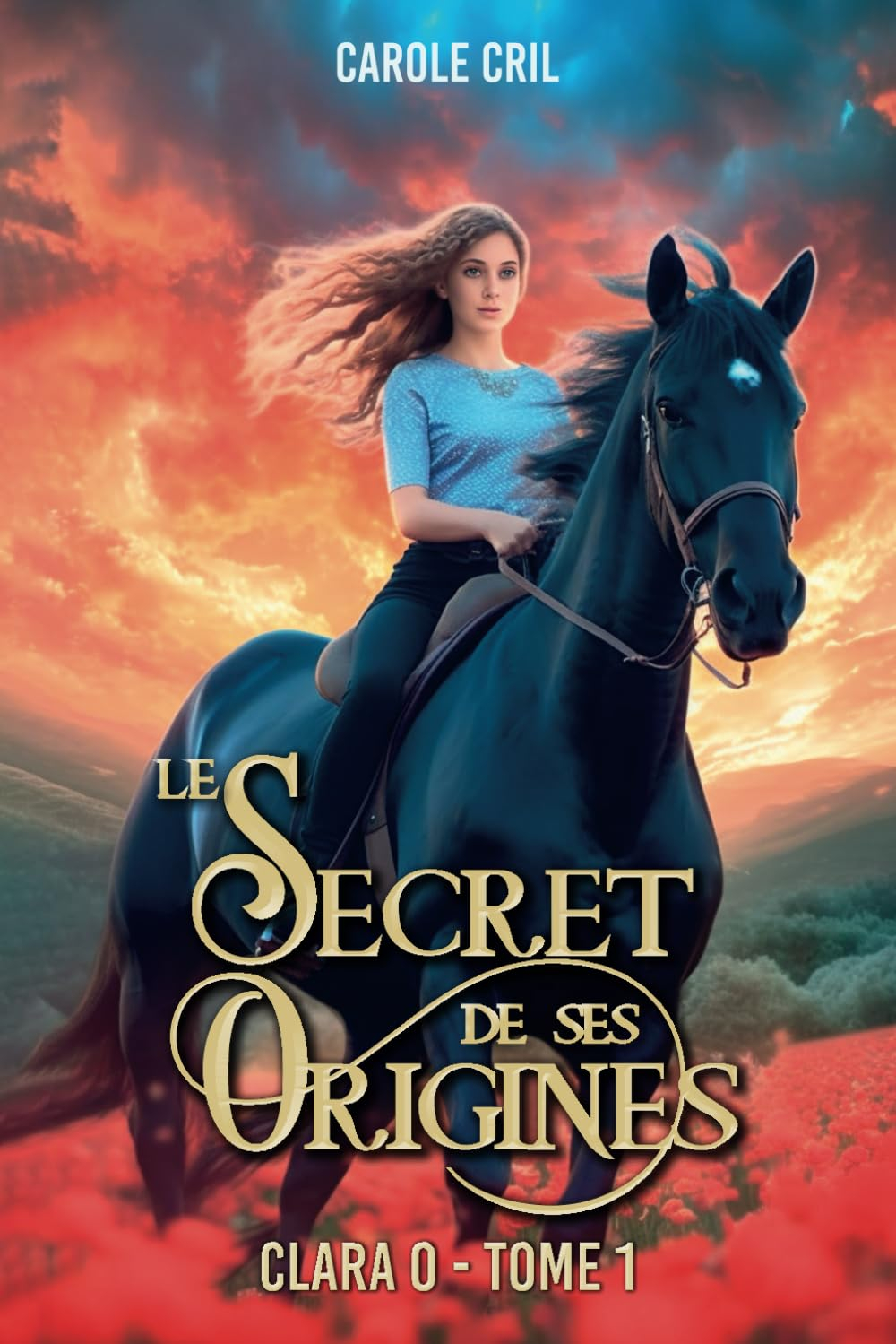 Clara O, le secret de ses origines: Livre pour les ados fans de Fantasy, Fantastique/roman pour les 
