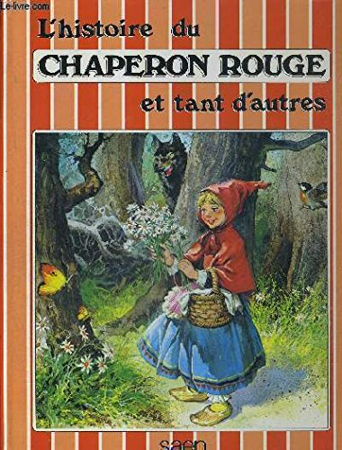le petit chaperon rouge et autres histoires
