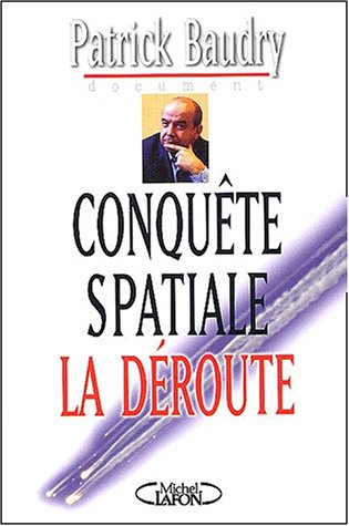 Conquête spatiale : la déroute