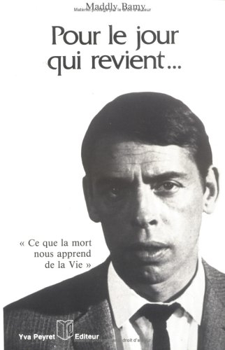 pour le jour qui revient.... ce que la mort nous apprends de la vie