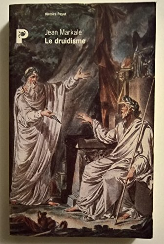 le druidisme. : tradition et dieux des celtes