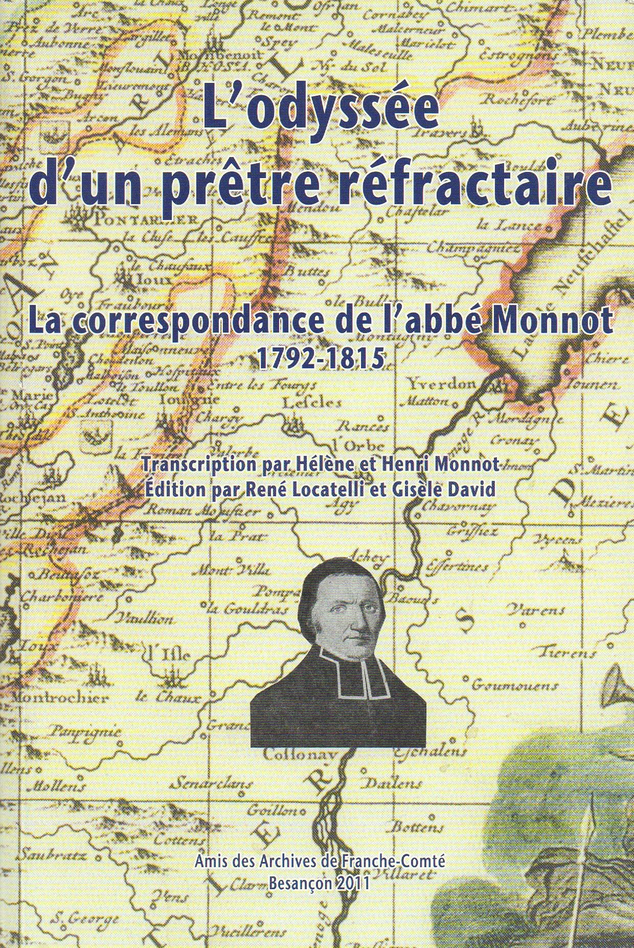 L'odyssée d'un prêtre réfractaire. La correspondance de l'abbé Monnot 1792-1815