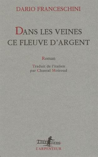 Dans les veines ce fleuve d'argent