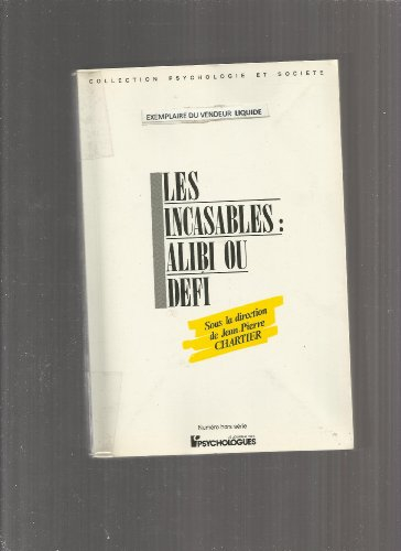 Les Incasables, alibi ou défi