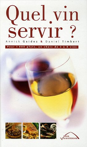 Quel vin servir ? : pour 1.000 plats, un choix de 2 à 8 vins