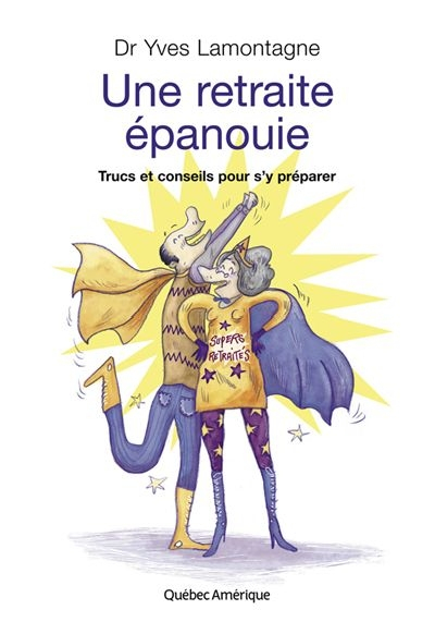 Une retraite épanouie : trucs et conseils pour s'y préparer