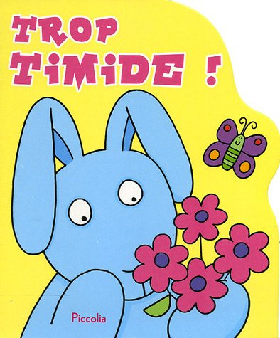 Trop timide !