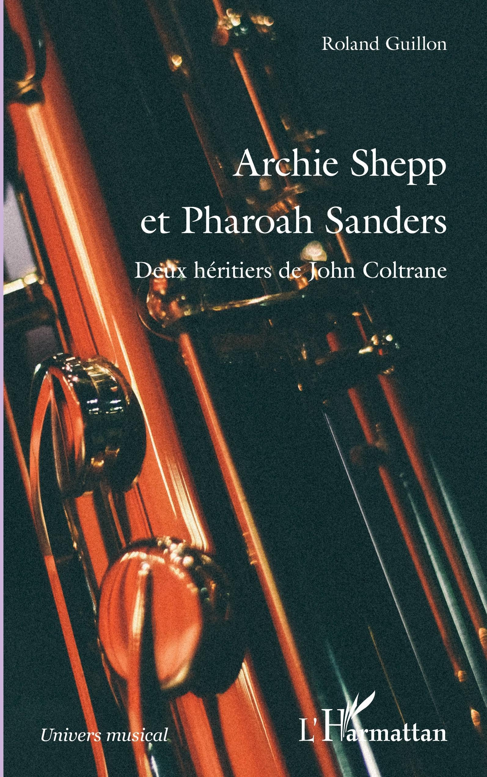 Archie Shepp et Pharoah Sanders : deux héritiers de John Coltrane