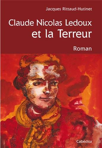 Claude-Nicolas Ledoux et la Terreur