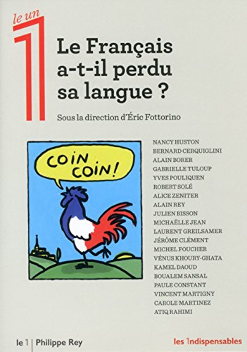 Le Français a-t-il perdu sa langue ? : regards croisés sur la langue française : évolutions et débat