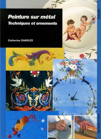 Peinture sur métal : techniques et ornements