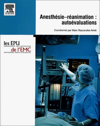 Anesthésie-réanimation : autoévaluations