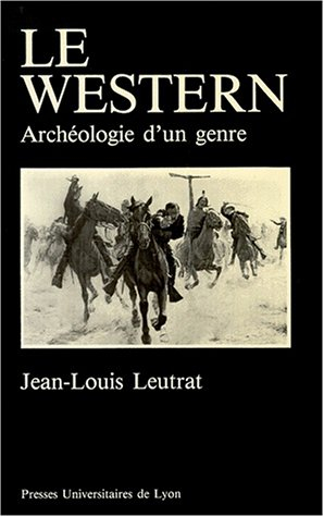 le western. archéologie d'un genre