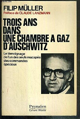 Trois ans dans une chambre à gaz d'Auschwitz