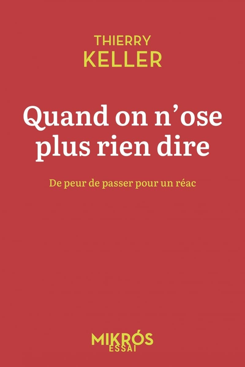 Quand on n'ose plus rien dire : de peur de passer pour un réac