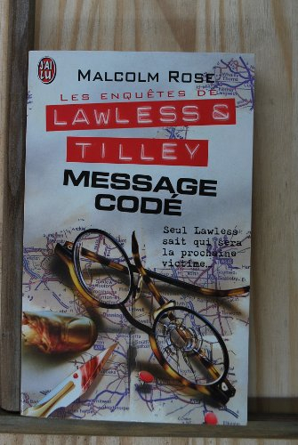 Les enquêtes de Lawless et Tilley. Vol. 3. Message codé