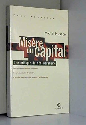 Misère du capital : une critique du néolibéralisme