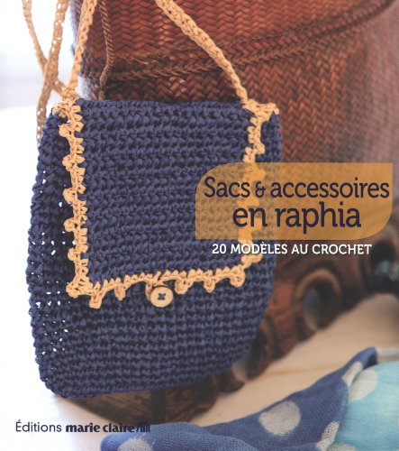 Sacs & accessoires en raphia : 20 modèles au crochet
