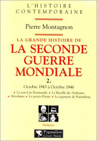 La grande histoire de la Seconde Guerre mondiale. Vol. 2