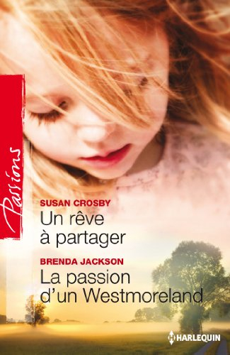 Un rêve à partager. La passion d'un Westmoreland