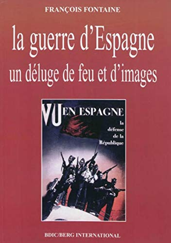 La guerre d'Espagne : un déluge de feu et d'images