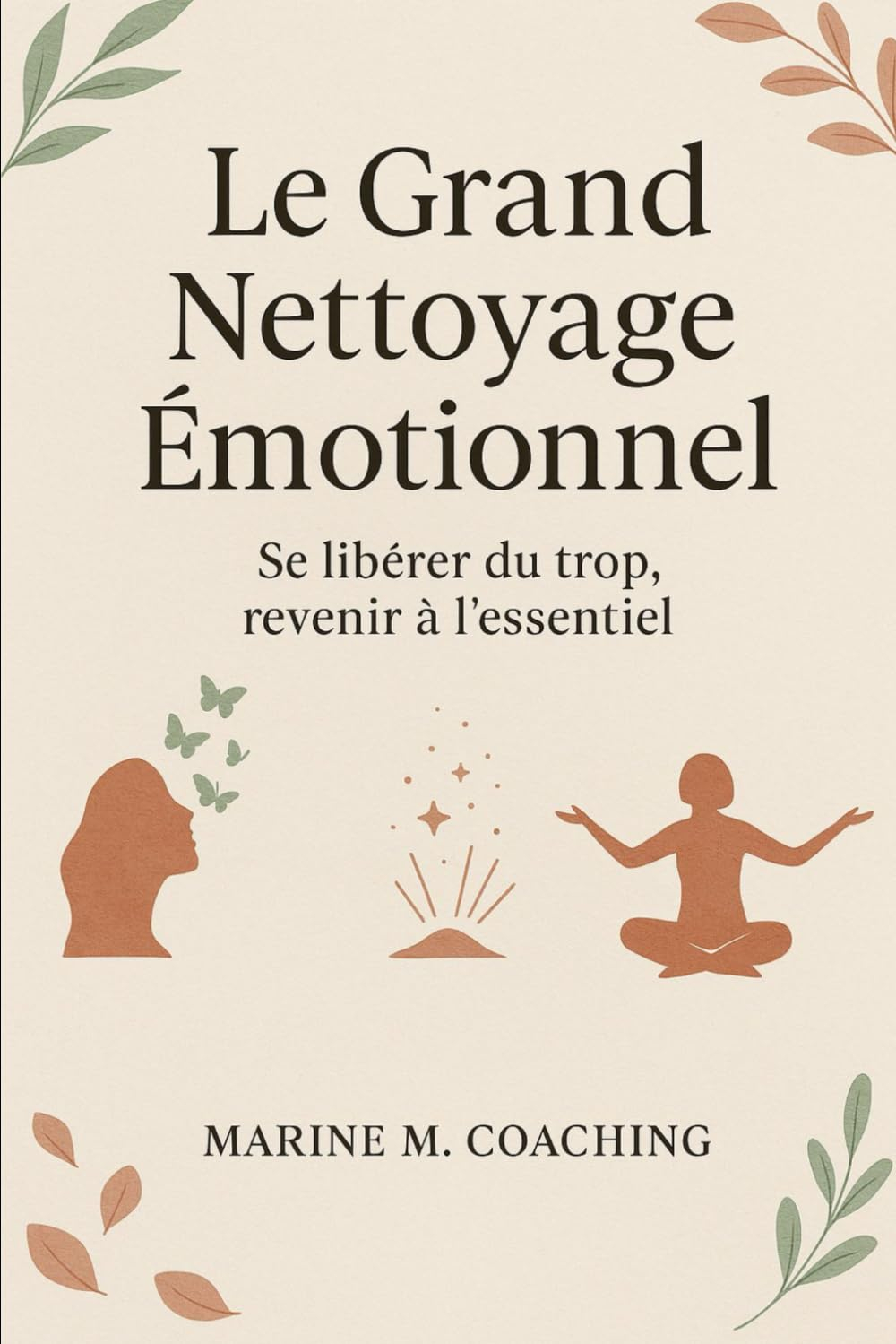 Le grand nettoyage émotionnel : Se libérer de ce qui épuise et retrouver son énergie: Comprendre les